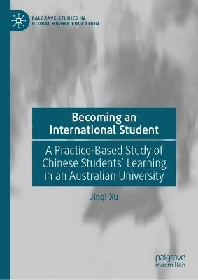Jinqi Xu - Becoming an International Student, Inbunden