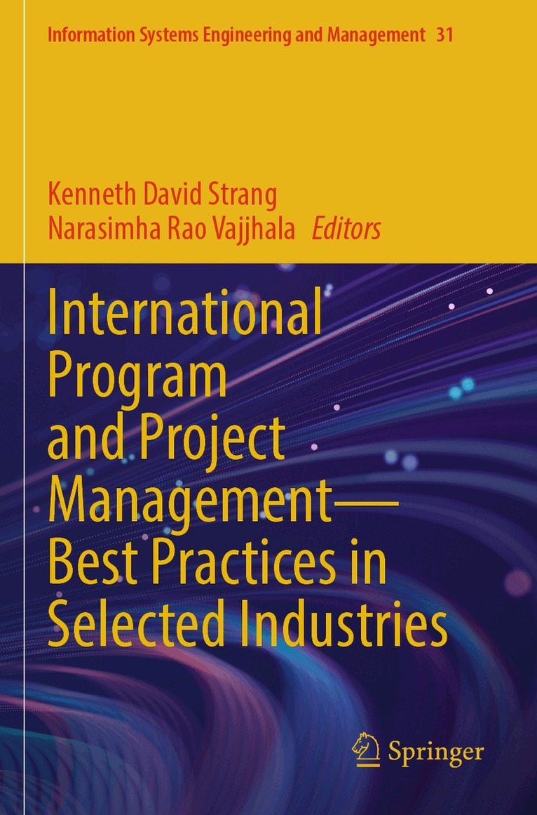 Kenneth David Strang, Narasimha Rao Vajjhala - International Program and Project Management — Best Practices in Selected Industries, Häftad