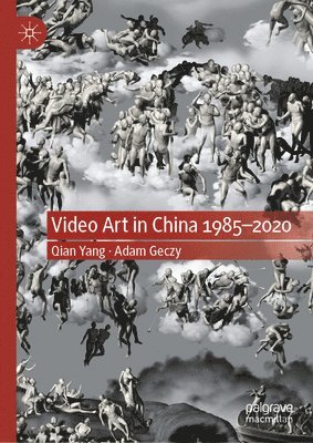 bokomslag Video Art in China 1985-2020