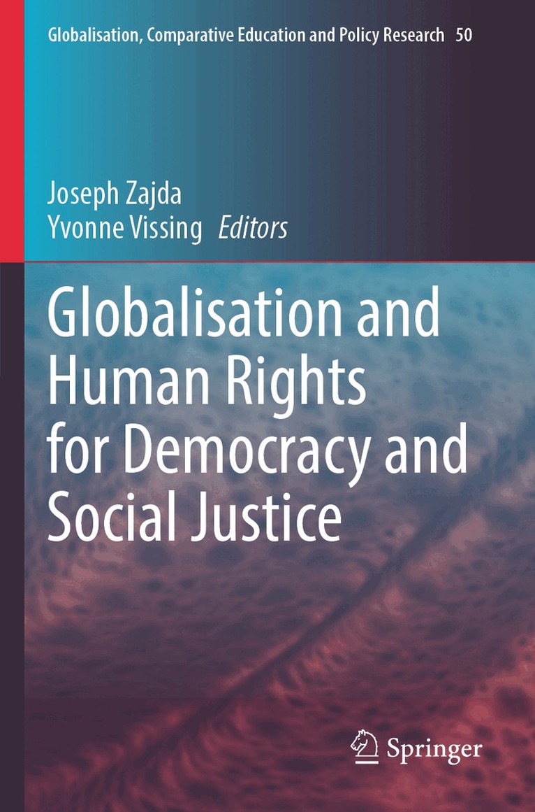 Joseph Zajda, Yvonne Vissing - Globalisation and Human Rights for Democracy and Social Justice, Häftad