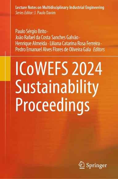 Paulo Sérgio Brito, João Rafael da Costa Sanches Galvão, Henrique Almeida, Liliana Catarina Rosa Ferreira, Pedro Emanuel Alves Flores de Oliveira Gala - ICoWEFS 2024 Sustainability Proceedings, Inbunden