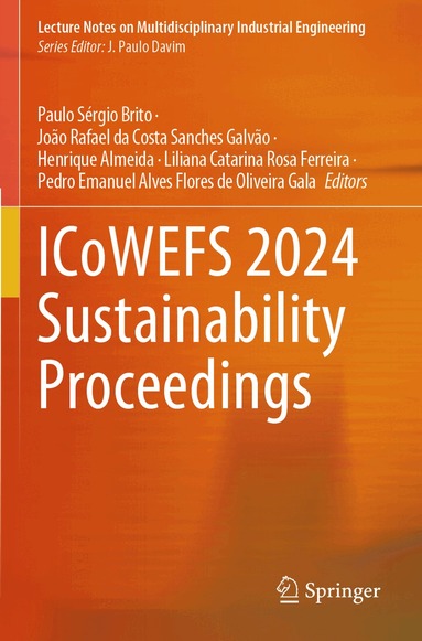 Paulo Sérgio Brito, João Rafael da Costa Sanches Galvão, Henrique Almeida, Liliana Catarina Rosa Ferreira, Pedro Emanuel Alves Flores de Oliveira Gala - ICoWEFS 2024 Sustainability Proceedings, Häftad