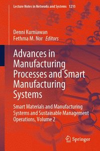 bokomslag Advances in Manufacturing Processes and Smart Manufacturing Systems