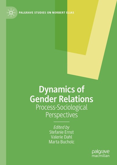 Stefanie Ernst, Valerie Dahl, Marta Bucholc - Dynamics of Gender Relations, Inbunden