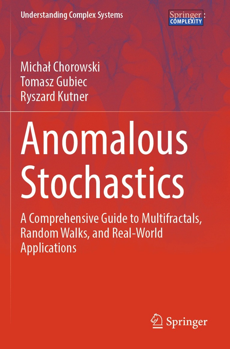Michał Chorowski, Tomasz Gubiec, Ryszard Kutner - Anomalous Stochastics, Häftad