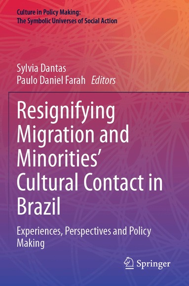 Sylvia Dantas, Paulo Daniel Farah - Resignifying Migration and Minorities' Cultural Contact in Brazil, Häftad