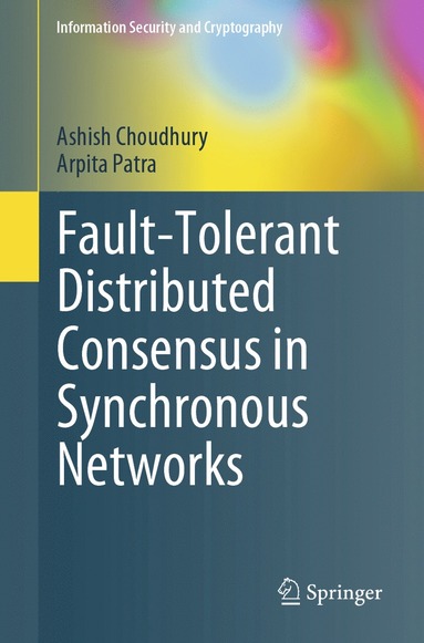 bokomslag Fault-Tolerant Distributed Consensus in Synchronous Networks