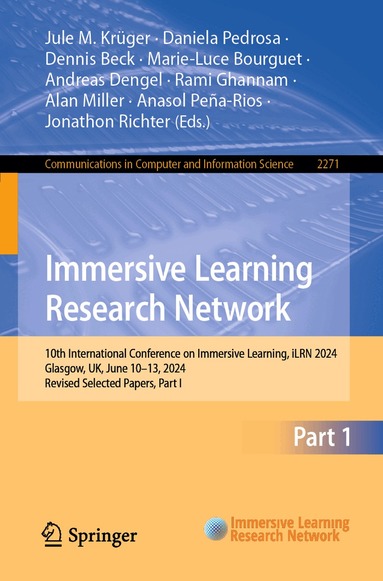 Jule M. Krüger, Daniela Pedrosa, Dennis Beck, Marie-Luce Bourguet, Andreas Dengel, Rami Ghannam, Alan Miller, Anasol Peña-Rios, Jonathon Richter - Immersive Learning Research Network, Häftad