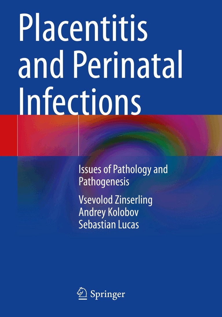 Vsevolod Zinserling, Andrey Kolobov, Sebastian Lucas - Placentitis and Perinatal Infections, Häftad. Tillgänglighet: Lägg i varukorg