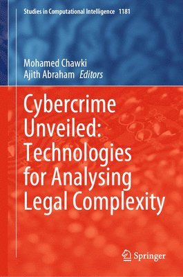 bokomslag Cybercrime Unveiled: Technologies for Analysing Legal Complexity