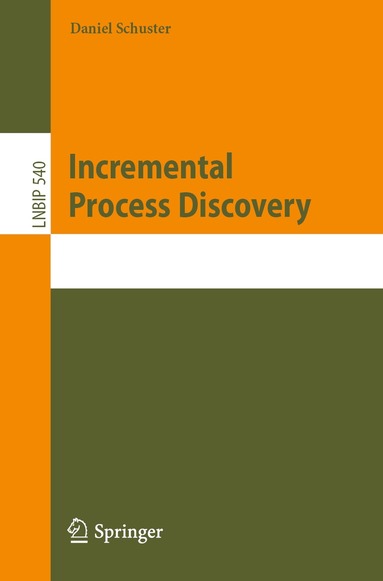 Daniel Schuster - Incremental Process Discovery, Häftad