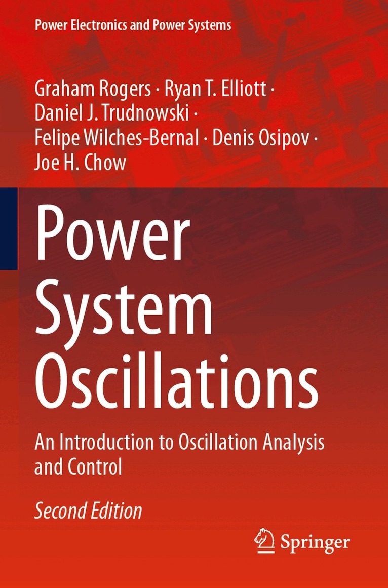 Graham Rogers, Ryan T. Elliott, Daniel J. Trudnowski, Felipe Wilches-Bernal, Denis Osipov, Joe H. Chow - Power System Oscillations, Häftad