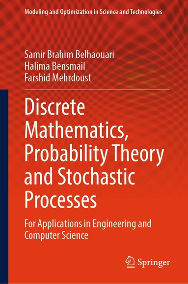 Samir Brahim Belhaouari, Halima Bensmail, Farshid Mehrdoust - Discrete Mathematics, Probability Theory and Stochastic Processes, Inbunden