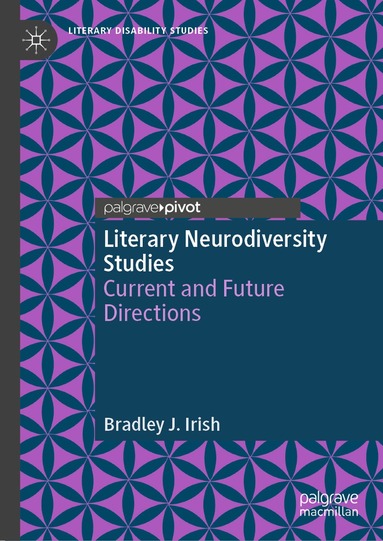 Bradley J. Irish - Literary Neurodiversity Studies, Inbunden