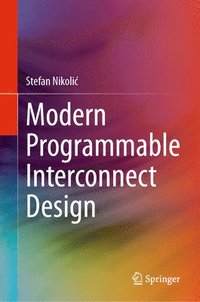 bokomslag Modern Programmable Interconnect Design