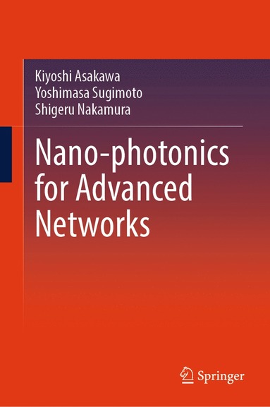 bokomslag Nano-photonics for Advanced Networks