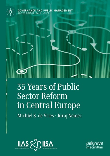 Michiel S. de Vries, Juraj Nemec - 35 Years of Public Sector Reform in Central Europe, Inbunden