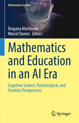 bokomslag Mathematics and Education in an AI Era