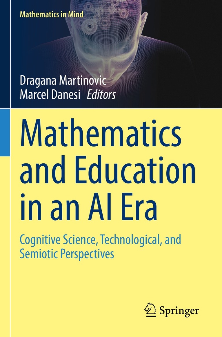 Dragana Martinovic, Marcel Danesi - Mathematics and Education in an AI Era, Häftad