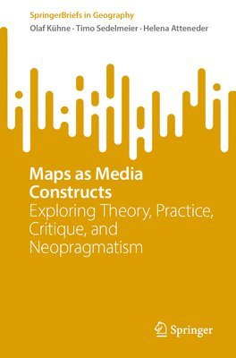 Maps as Media Constructs 1