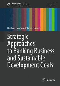 bokomslag Strategic Approaches to Banking Business and Sustainable Development Goals