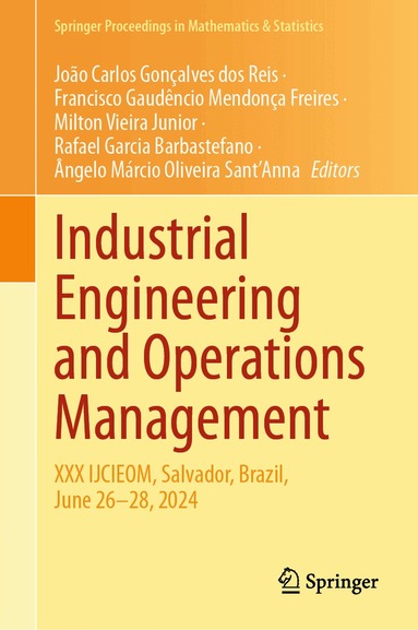 João Carlos Gonçalves dos Reis, Francisco Gaudêncio Mendonça Freires, Milton Vieira Junior, Rafael Garcia Barbastefano, Ângelo Márcio Oliveira Sant’Anna - Industrial Engineering and Operations Management, Inbunden