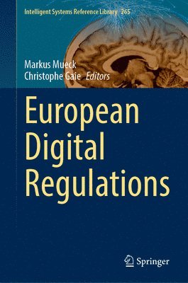 Markus Mueck, Christophe Gaie - European Digital Regulations, Inbunden