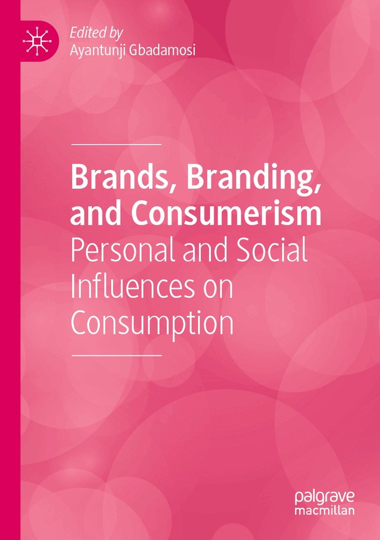 Ayantunji Gbadamosi - Brands, Branding, and Consumerism, Häftad