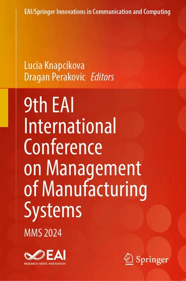 Lucia Knapcikova, Dragan Perakovic - 9th EAI International Conference on Management of Manufacturing Systems, Inbunden