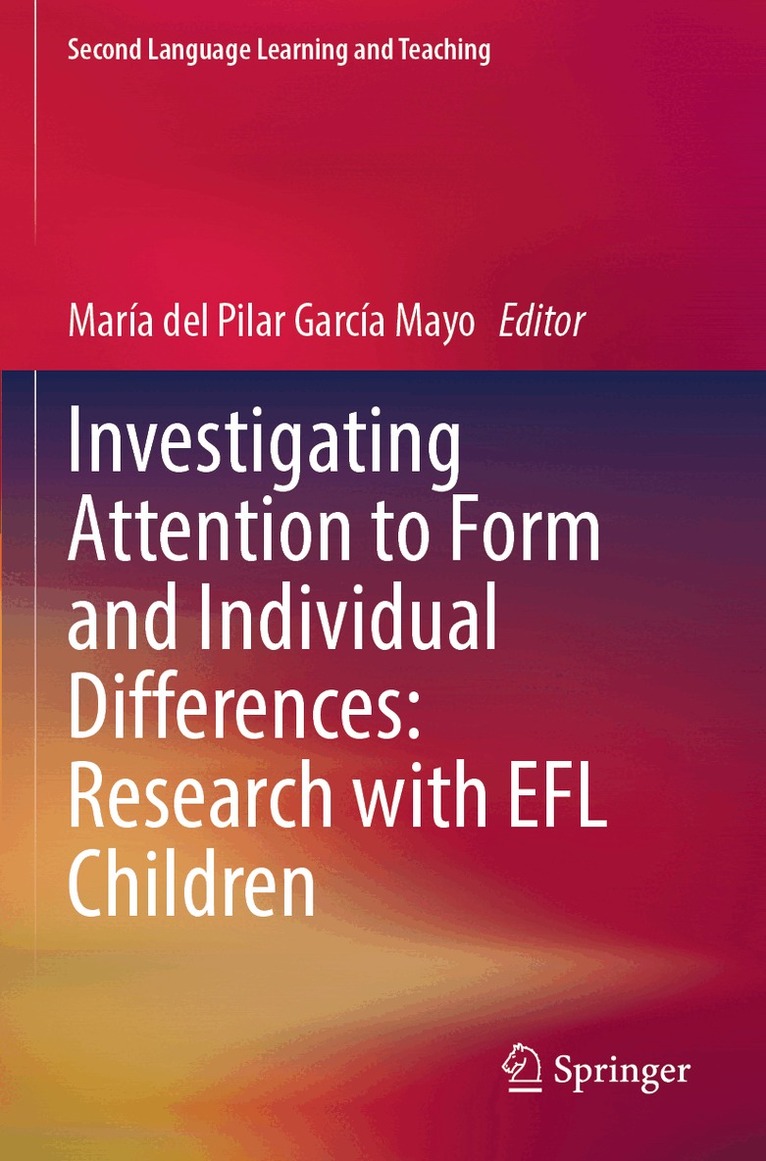 María del Pilar García Mayo - Investigating Attention to Form and Individual Differences:Research with EFL Children, Häftad