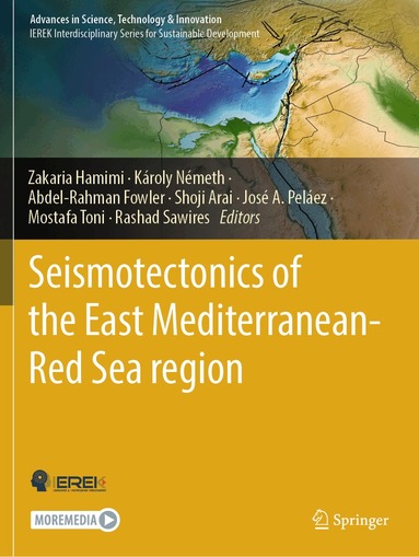 Zakaria Hamimi, Károly Németh, Abdel-Rahman Fowler, Shoji Arai, José A. Peláez, Mostafa Toni, Rashad Sawires - Seismotectonics of the East Mediterranean-Red Sea region, Häftad