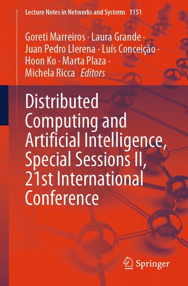 Goreti Marreiros, Laura Grande, Juan Pedro Llerena, Luís Conceição, Hoon Ko, Marta Plaza, Michela Ricca - Distributed Computing and Artificial Intelligence, Special Sessions II, 21st International Conference, Häftad