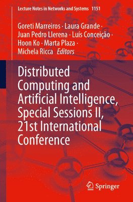 Goreti Marreiros, Laura Grande, Juan Pedro Llerena, Luís Conceição, Hoon Ko, Marta Plaza, Michela Ricca, Luis Conceicao - Distributed Computing and Artificial Intelligence, Special Sessions II, 21st International Conference, Häftad