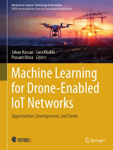 Jahan Hassan, Sara Khalifa, Prasant Misra - Machine Learning for Drone-Enabled IoT Networks, Inbunden