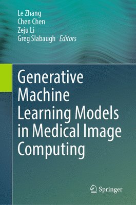 bokomslag Generative Machine Learning Models in Medical Image Computing