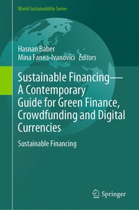 bokomslag Sustainable Financing-A Contemporary Guide for Green Finance, Crowdfunding and Digital Currencies