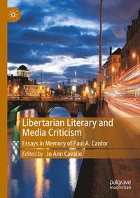 bokomslag Libertarian Literary and Media Criticism