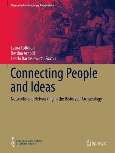 Laura Coltofean, Bettina Arnold, László Bartosiewicz - Connecting People and Ideas, Inbunden