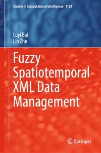 bokomslag Fuzzy Spatiotemporal XML Data Management