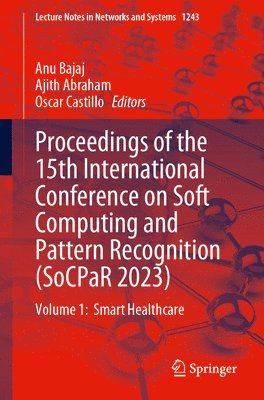 Proceedings of the 15th International Conference on Soft Computing and Pattern Recognition (SoCPaR 2023) 1