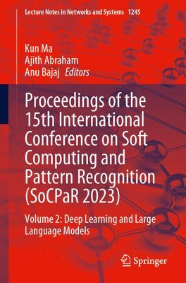 Proceedings of the 15th International Conference on Soft Computing and Pattern Recognition (SoCPaR 2023) 1