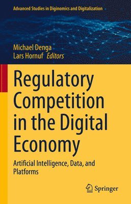 Regulatory Competition in the Digital Economy 1