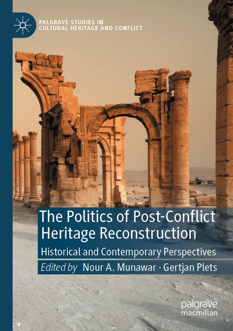Nour A. Munawar, Gertjan Plets - Politics of Post-Conflict Heritage Reconstruction, Häftad