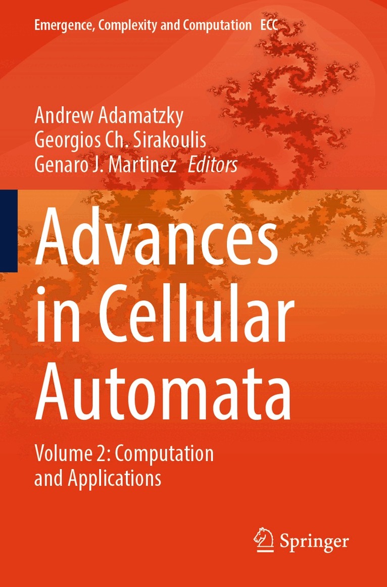 Andrew Adamatzky, Georgios Ch. Sirakoulis, Genaro J. Martinez - Advances in Cellular Automata, Häftad