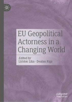 EU Geopolitical Actorness in a Changing World 1