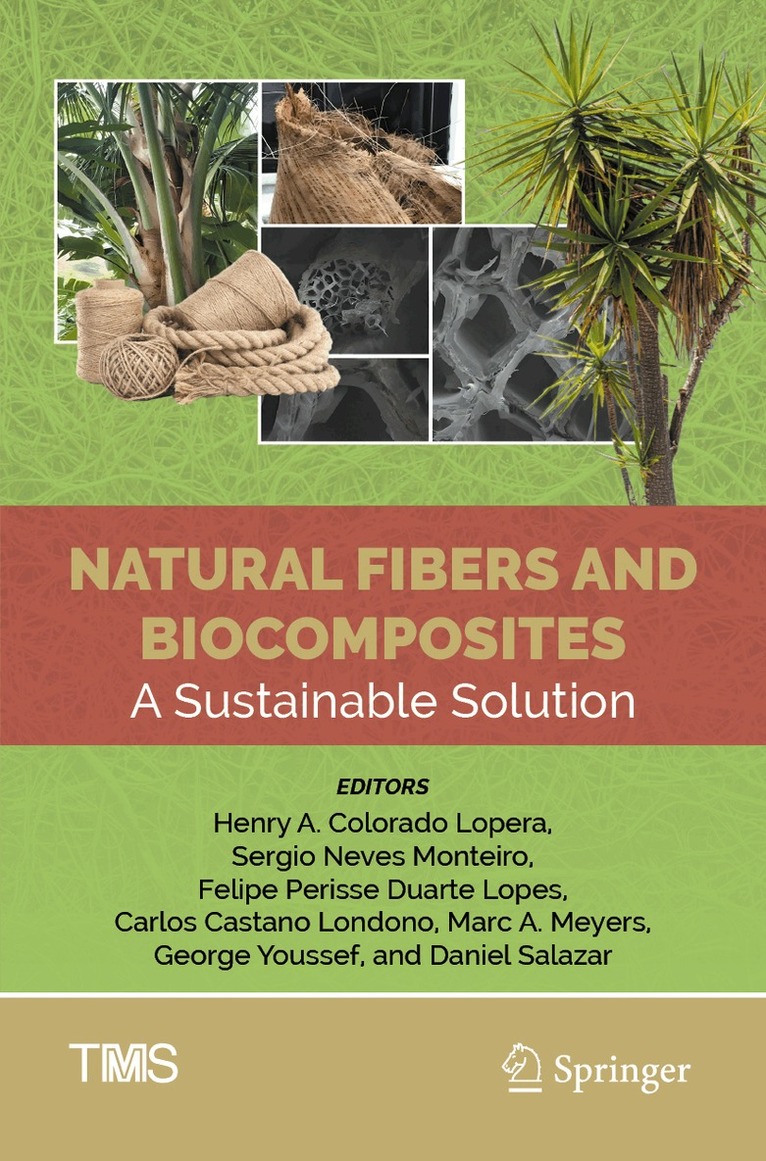 Henry A. Colorado Lopera, Sergio Neves Monteiro, Felipe Perisse Duarte Lopes, Carlos Castano Londono, Marc A. Meyers, George Youssef, Daniel Salazar - Natural Fibers and Biocomposites, Häftad