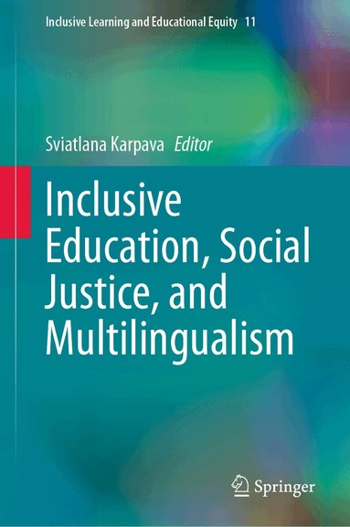 Sviatlana Karpava - Inclusive Education, Social Justice, and Multilingualism, Inbunden