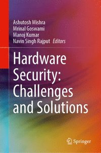 bokomslag Hardware Security: Challenges and Solutions