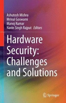 bokomslag Hardware Security: Challenges and Solutions