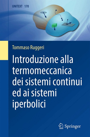 Tommaso Ruggeri - Introduzione alla termomeccanica dei sistemi continui ed ai sistemi iperbolici, Häftad